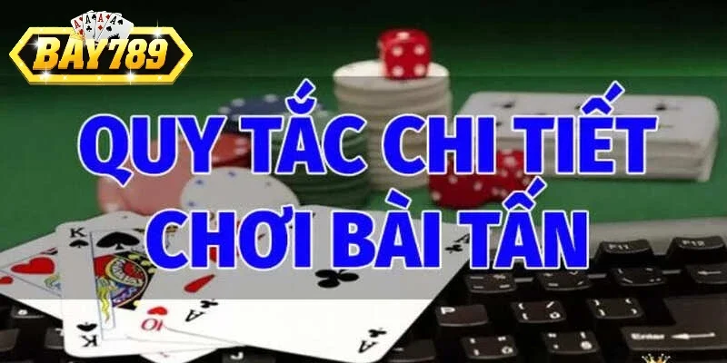 Kinh nghiệm chơi Bài Tấn Bay789