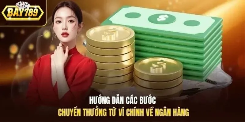Hướng dẫn chi tiết các bước rút tiền Bay789